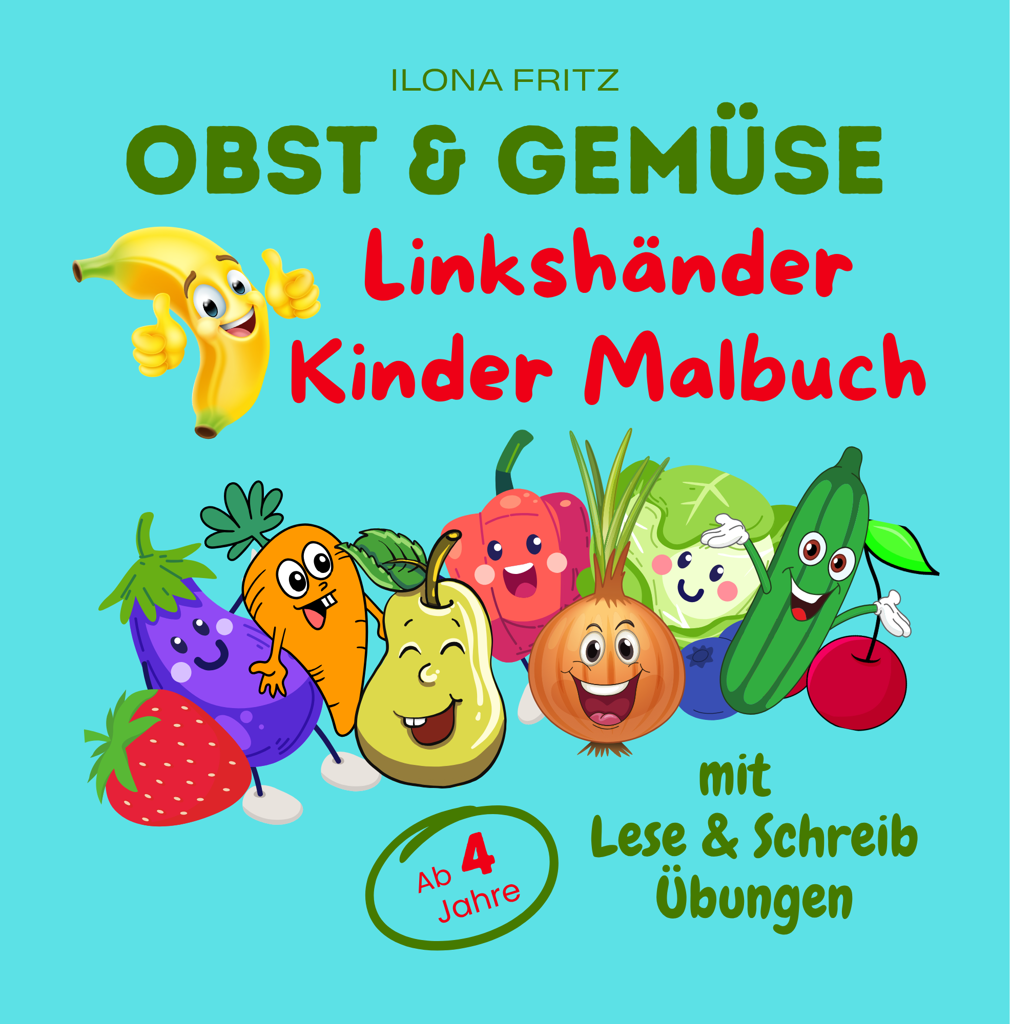 Das Linkshänder Kindermalbuch Obst & Gemüse von Ilona Fritz KUGUS Coaching
